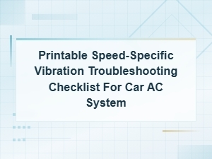 Printable Car Ac Vibration Troubleshooting Checklist by Speed
